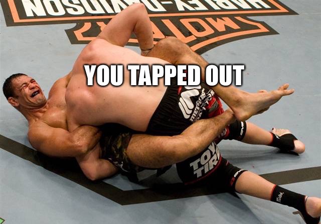 You tapped out