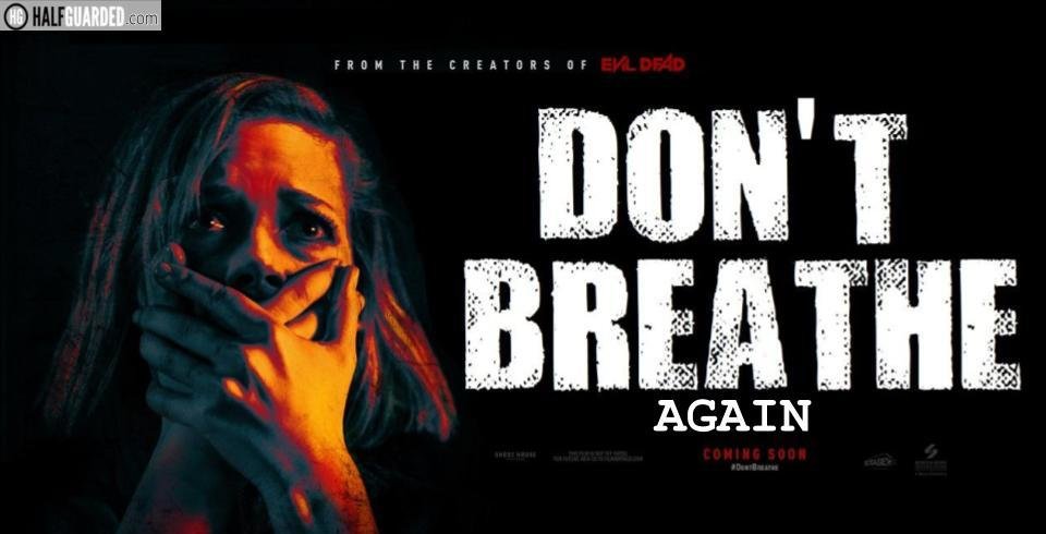Don't Breath 2 (2019) Cast, Plot, Rumors, and release date News; Will there be a Don't Breath Sequel?