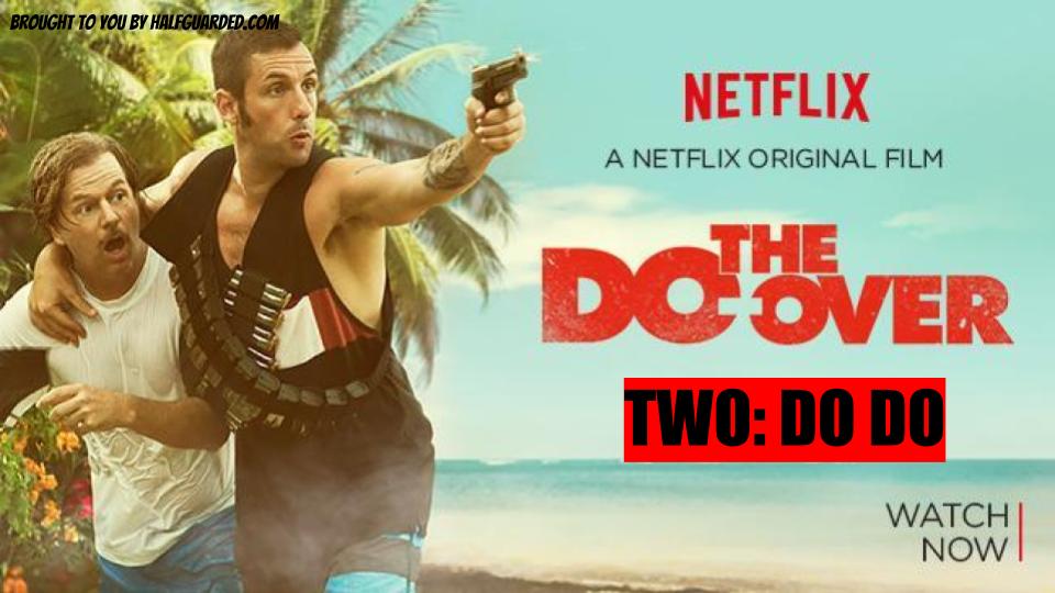 The Do-Over 2 (2019) NEWS, RUMORS, SPOILER, and RELEASE DATE