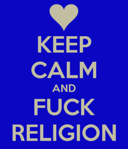 keep-calm-and-fuck-religion-2