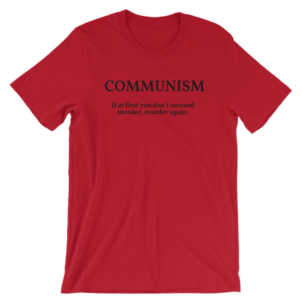 Communism keep trying t shirt