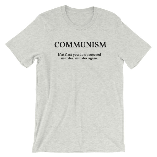 Communism keep trying t shirt