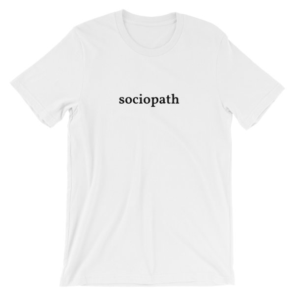 SOCIOPATH T SHIRT