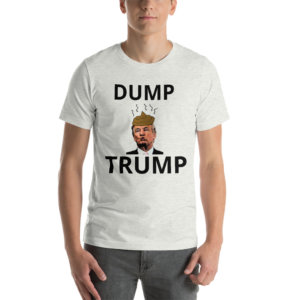 DUMP ON TRUMP'S FACE T SHIRT