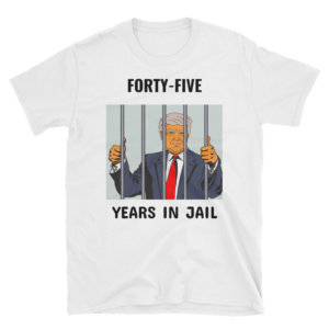 TRUMP 45 YEARS IN JAIL T SHIRT MOCK UP